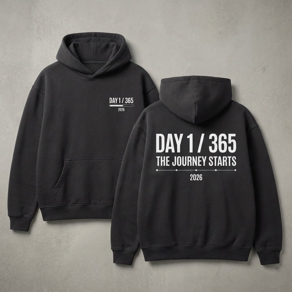 Day 1/365 The Journey Starts Hoodie - Inspirational New Year 2026 Motivational Quote Sweatshirt - LeagueLockerGear