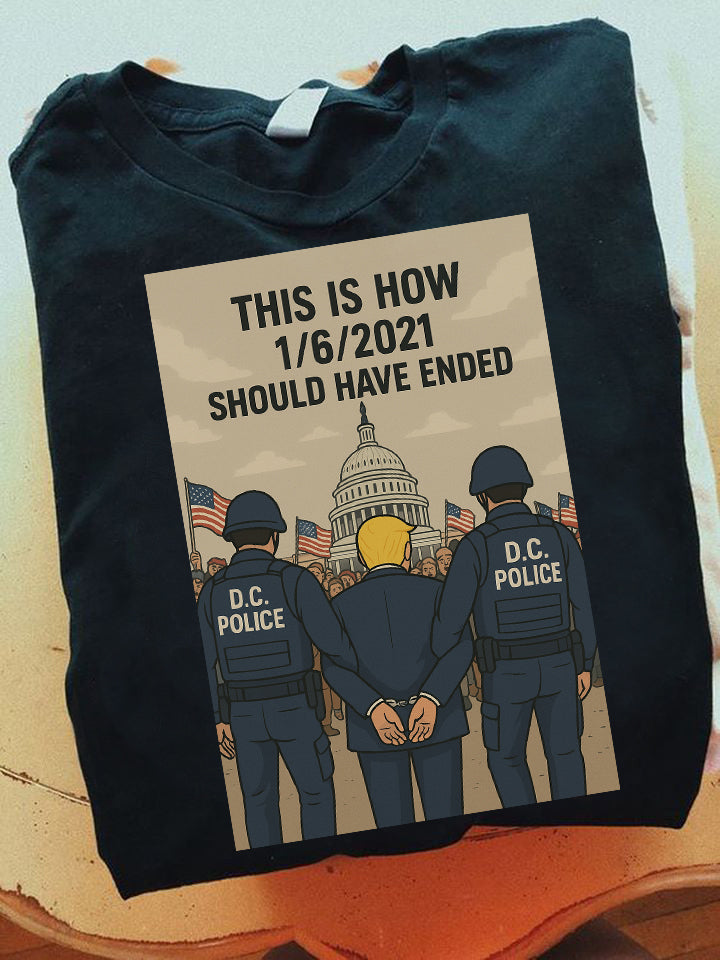 Donald Trump This Is How 1/6/2021 Should Have Ended T-Shirt - LeagueLockerGear