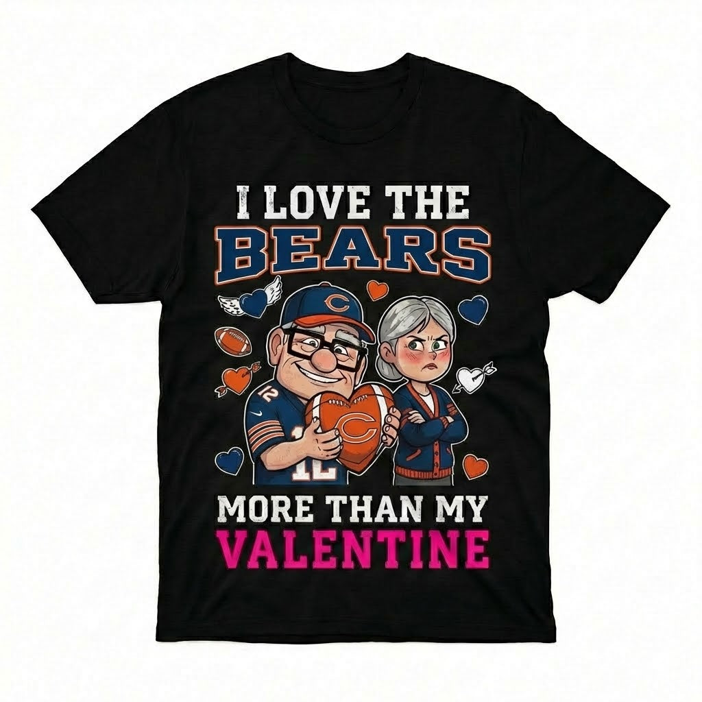 Chicago Bears Up Movie I Love The Bears More Than My Valentine T-Shirt - LeagueLockerGear