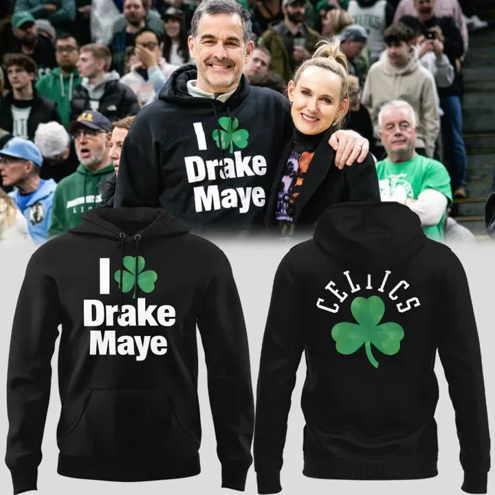 I Love Drake Maye Celtics Hoodie - LeagueLockerGear