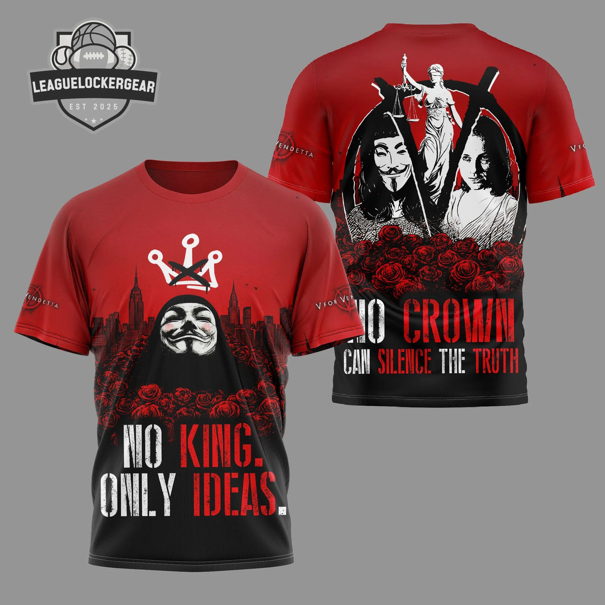 V for Vendetta No King Only Ideas 3D T-Shirt - LeagueLockerGear