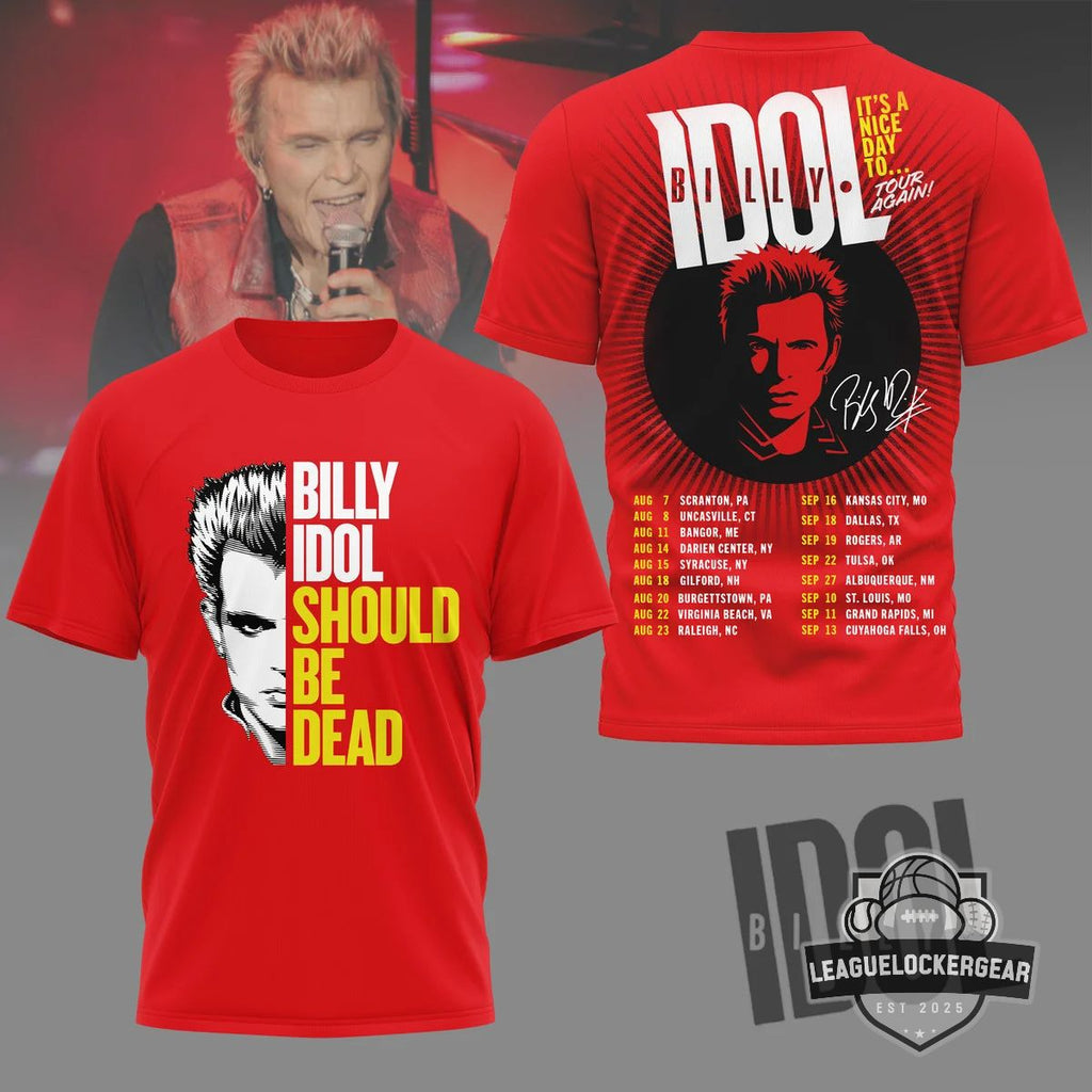 Billy Idol Should Be Dead It's A Nice Day To Tour Again T-Shirt - LeagueLockerGear