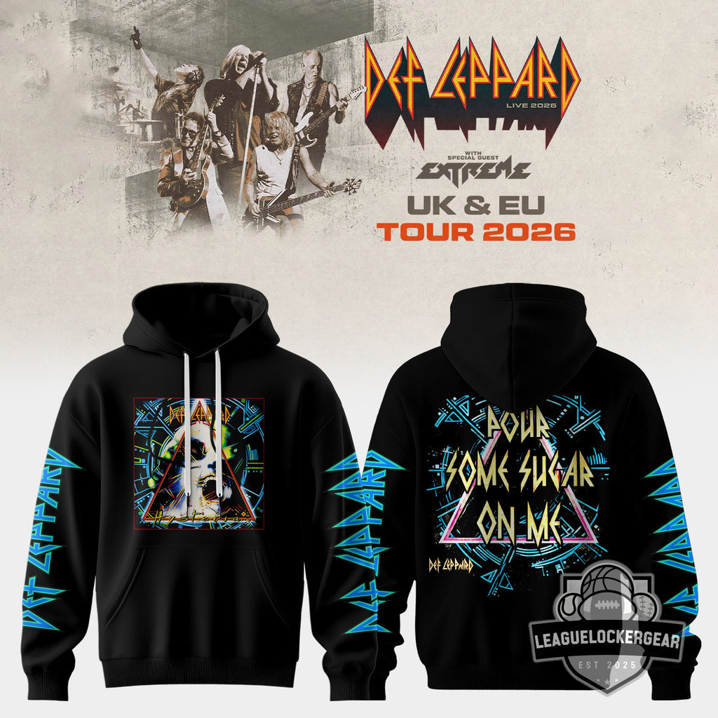 Def Leppard UK & EU Tour 2026 Pour Some Sugar On Me Hoodie - LeagueLockerGear