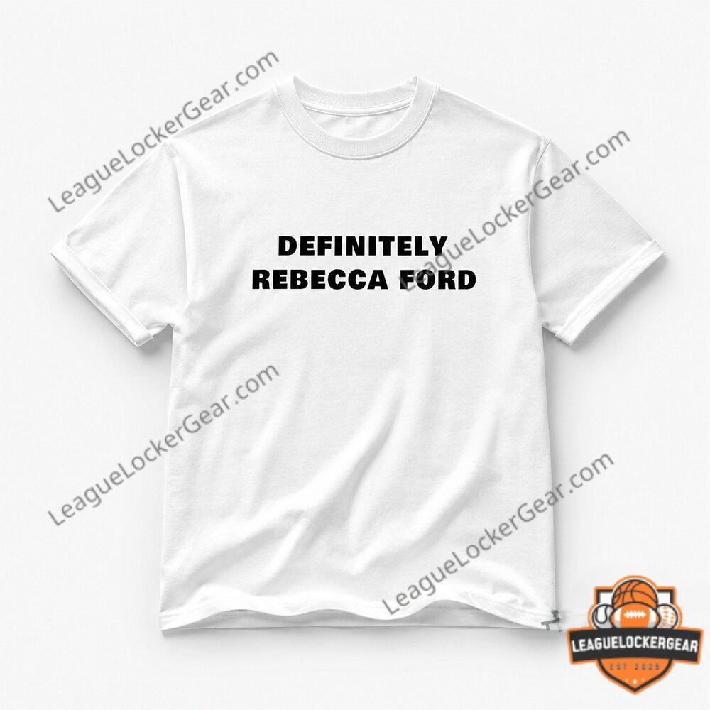 Ben Starr Warframe DEFINITELY REBECCA FORD T-Shirt - LeagueLockerGear