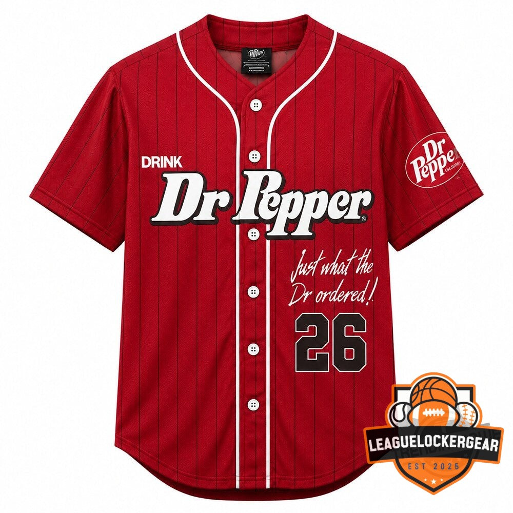 Dr Pepper Est. 1885 Just What The Dr Ordered Baseball Jersey - LeagueLockerGear