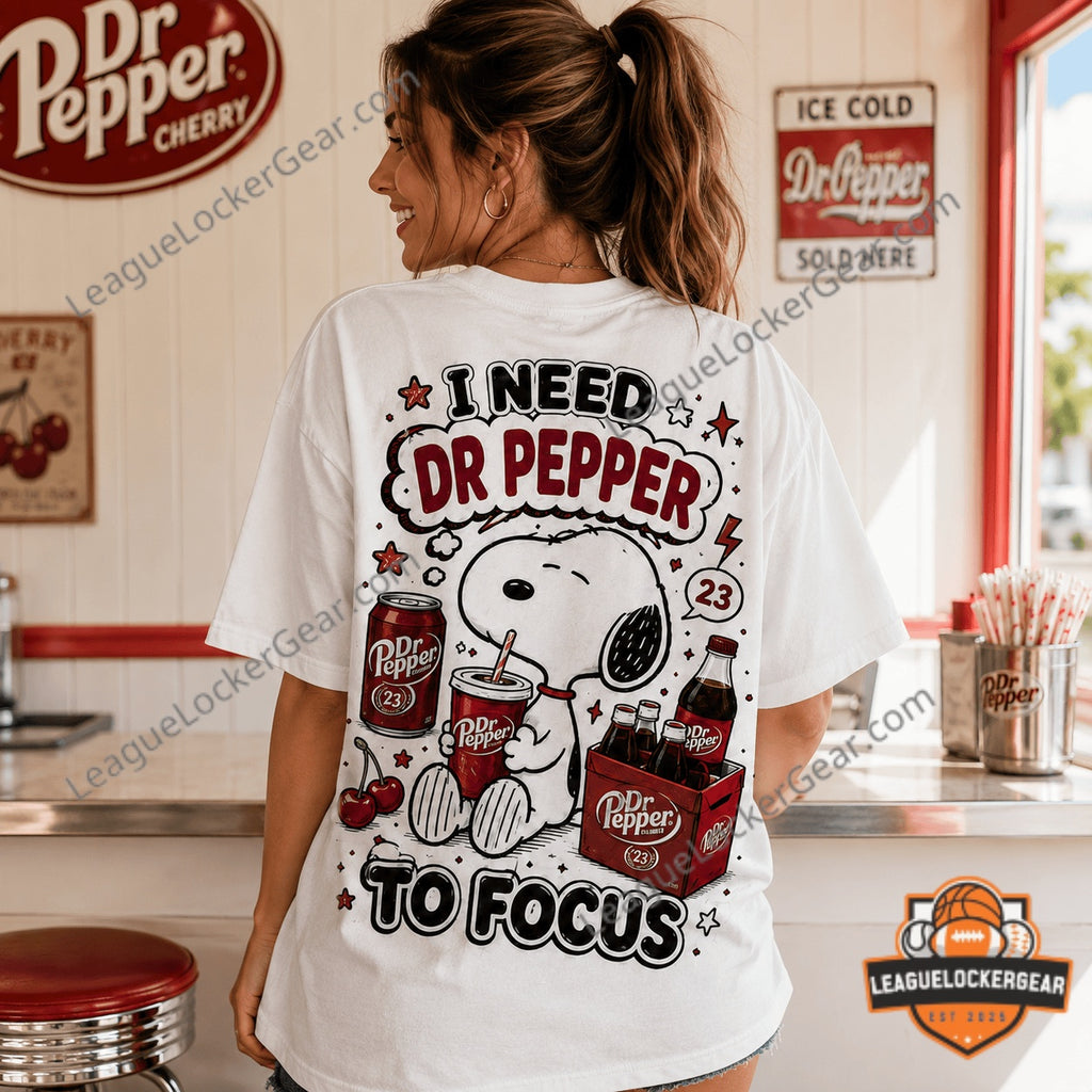 Dr Pepper Snoopy Snoopy Time I Need To Focus T-Shirt - LeagueLockerGear