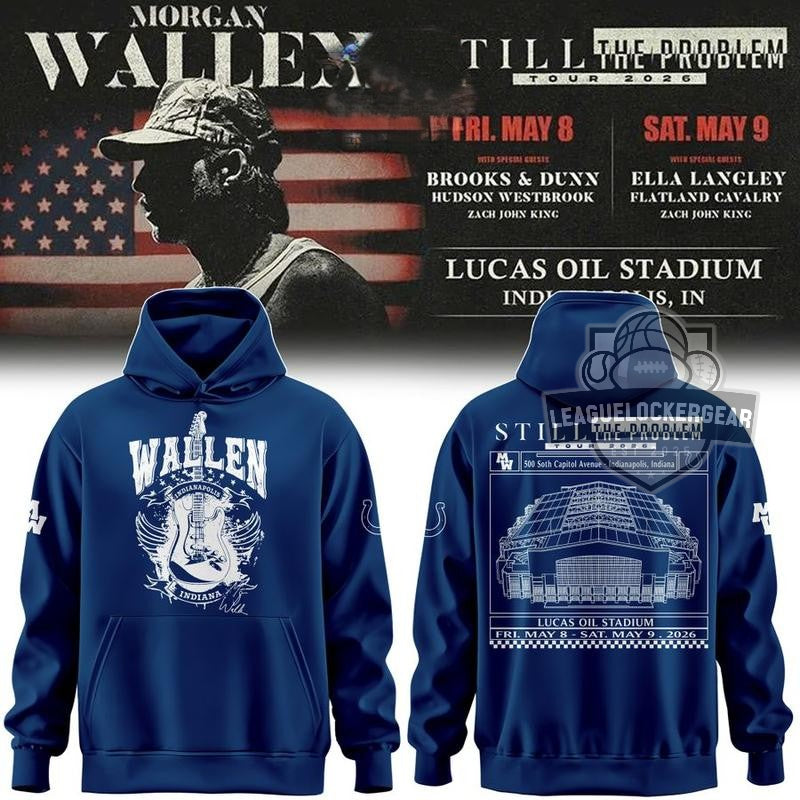 Morgan Wallen Till The Problem Tour 2026 Lucas Oil Stadium Indianapolis Hoodie - LeagueLockerGear
