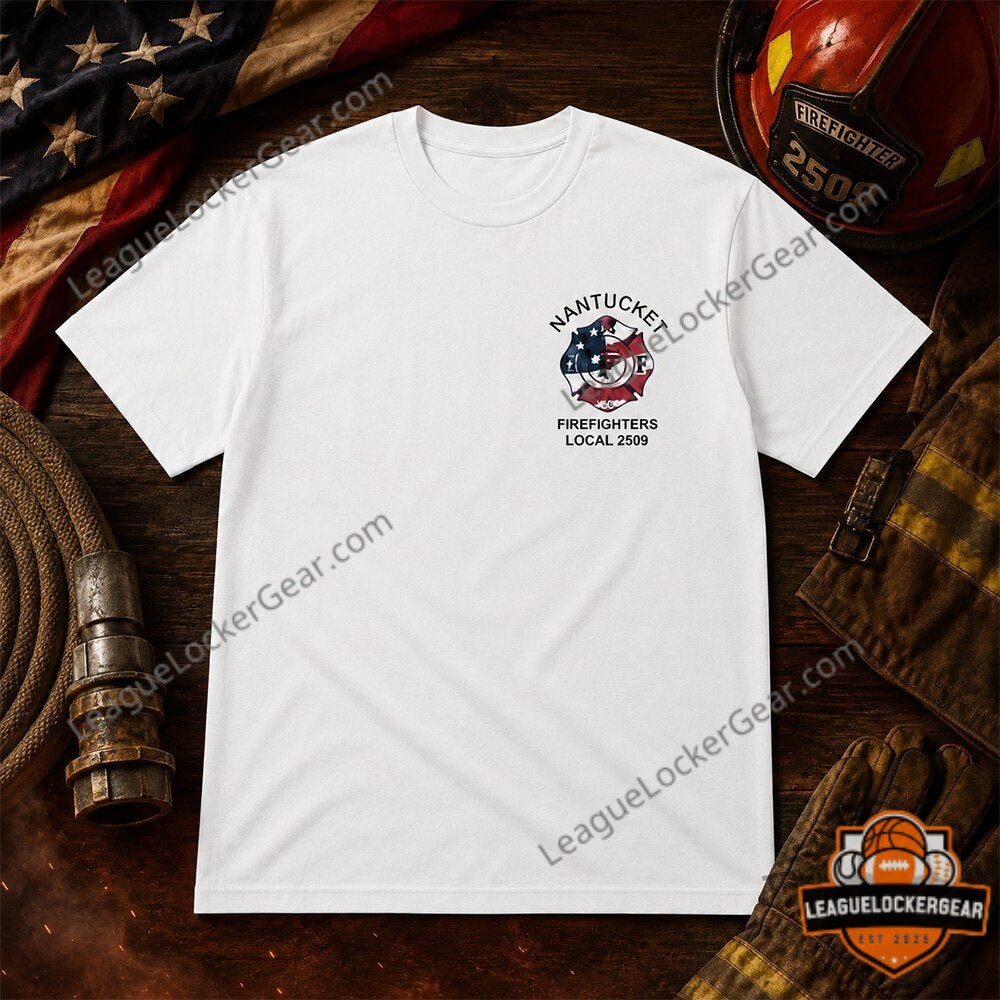 Nantucket Firefighters Local 2509 T-Shirt - LeagueLockerGear