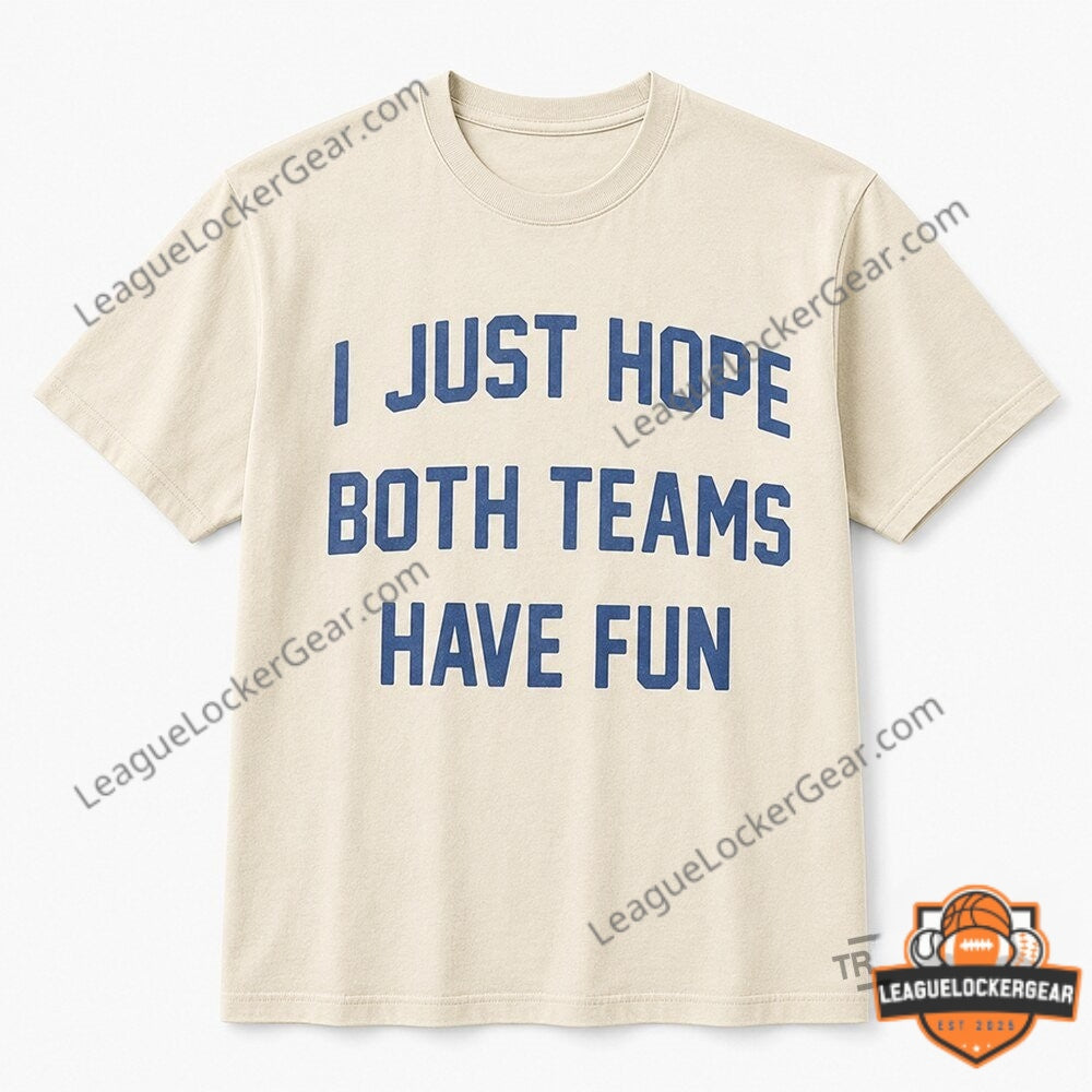 Post Malone I Just Hope Both Teams Have Fun T-Shirt - LeagueLockerGear