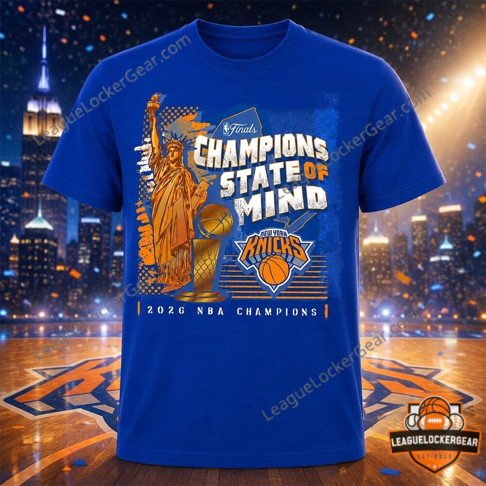 New York Knicks 2026 NBA Champions State of Mind T-Shirt - LeagueLockerGear