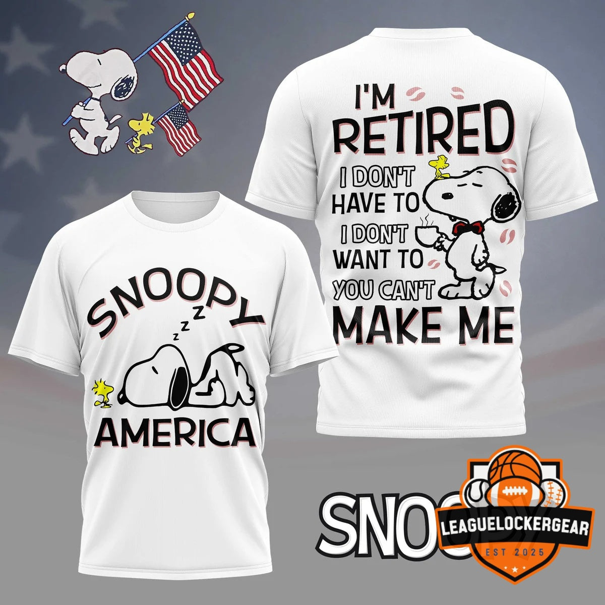 Snoopy I'm Retired America T-Shirt - LeagueLockerGear