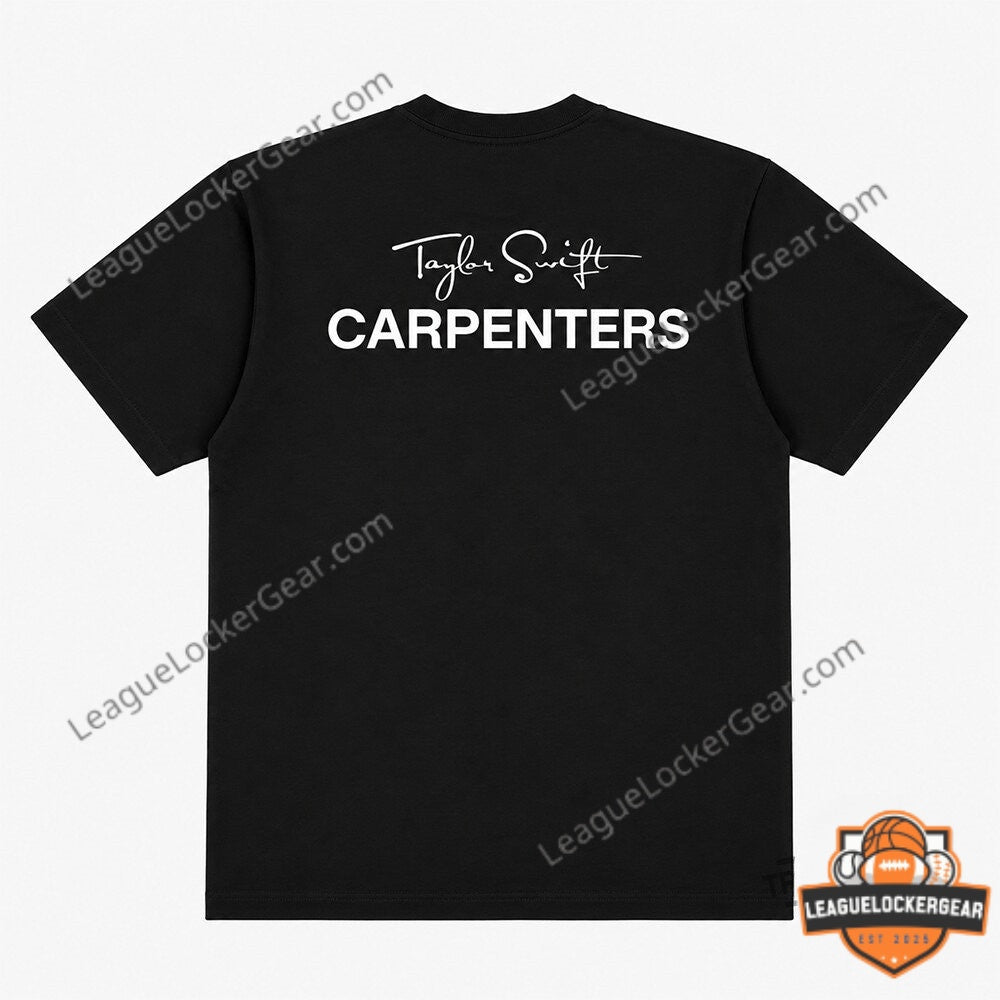 Taylor Swift Carpenters T-Shirt - LeagueLockerGear