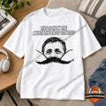 This Is How The Mustache First Started T-Shirt | League