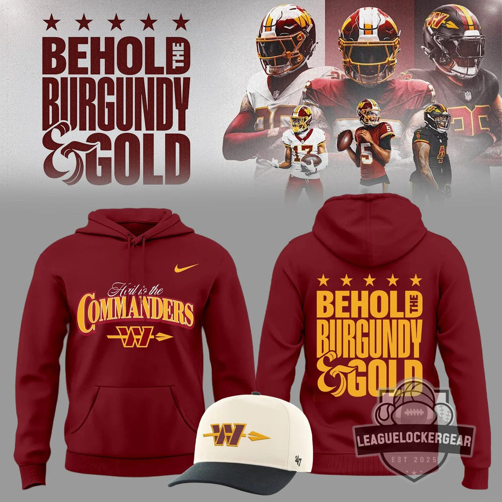 Washington Commanders Hail to the Commanders Behold The Burgundy & Gold Hoodie - LeagueLockerGear